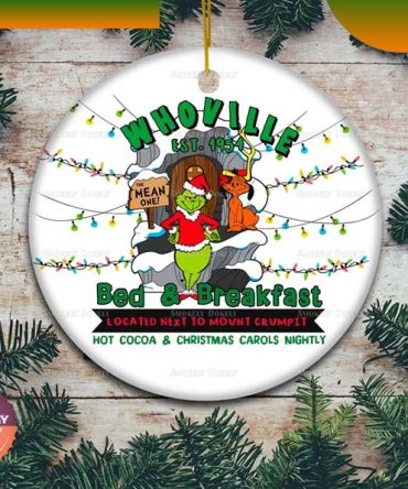 Bed X Breakfast Located Next To Mount Crumpit Grinch Christmas Ornament