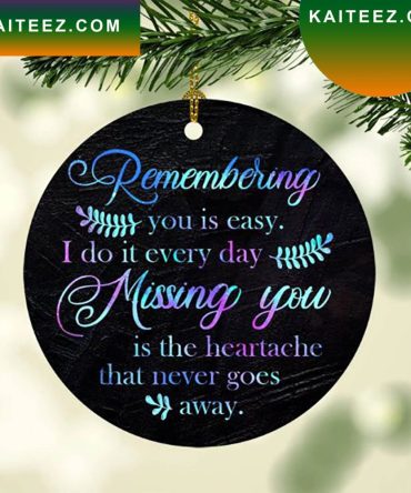 Butterfly Remembering You Is Easy I Do It Every Day Christmas Ornament