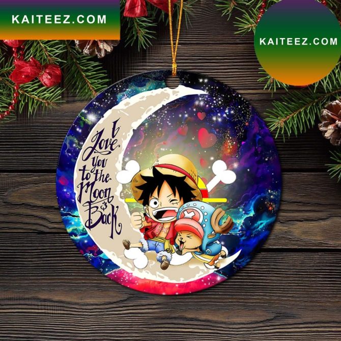 Chibi Luffy And Chopper One Piece Anime Love You To The Moon Galaxy Mica Circle Ornament Perfect Gift For Holiday