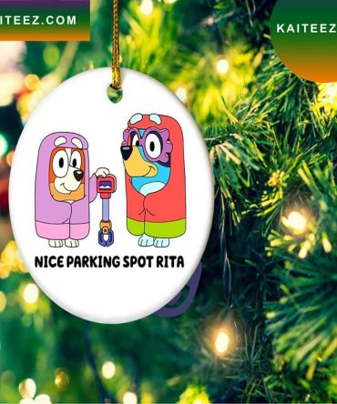 Christmas  Bluey Nice Parking Spot Rita Christmas Ornament