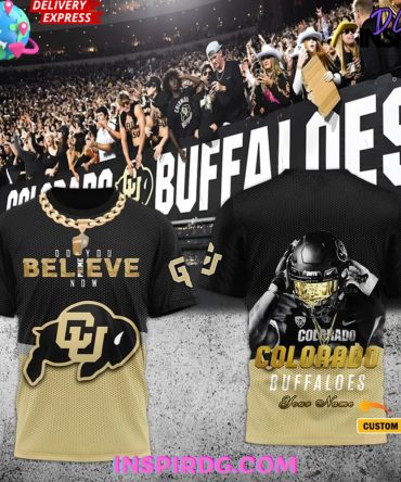 Colorado Buffaloes Prime Do You Believe Now T-Shirt