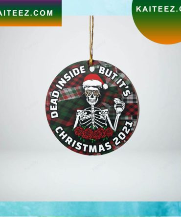 Dead Inside But Its Christmas  Ornament