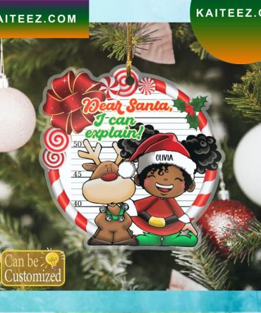 Dear Santa I Can Explain Black Girl Christmas Ornament