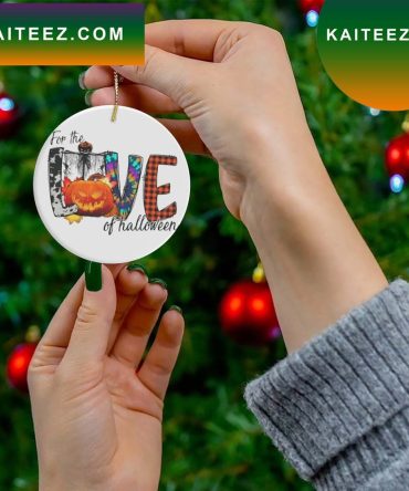 For The Love Of Halloween  Ornaments