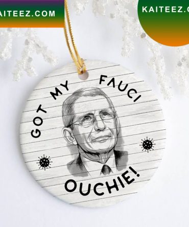 Funny Got My Fauci Ouchie Team Dr Pro Christmas Ornament