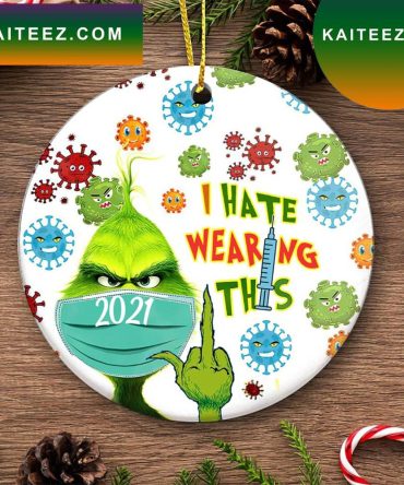 Grinch I Hate Wearing This Grinch Decorations Outdoor Ornament