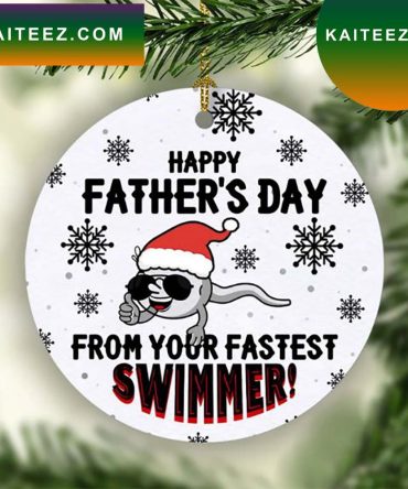 Happy Father'S Day Fastest Swimmer Christmas  Ornament