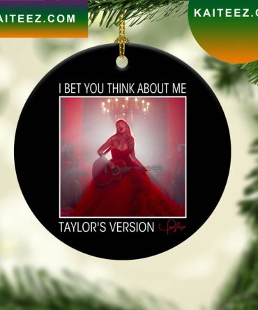 I Bet You Think About Me Christmas Ornament