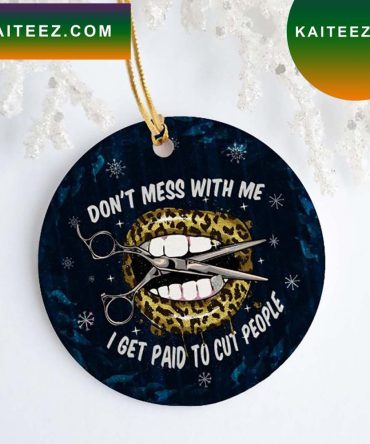 I Get Paid To Cut People Barber Stylist Leopard Christmas  Ornament