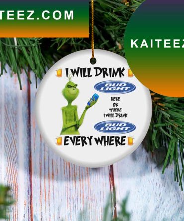 I Will Drink Bud Light Beer Christmas Tree Decor Grinch Decorations Outdoor Ornament