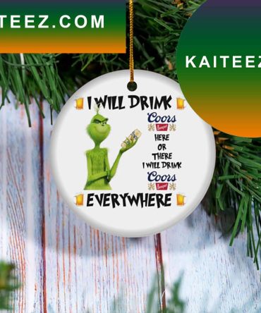 I Will Drink Coors Banquet Beer Christmas Tree Decor Grinch Decorations Outdoor Ornament