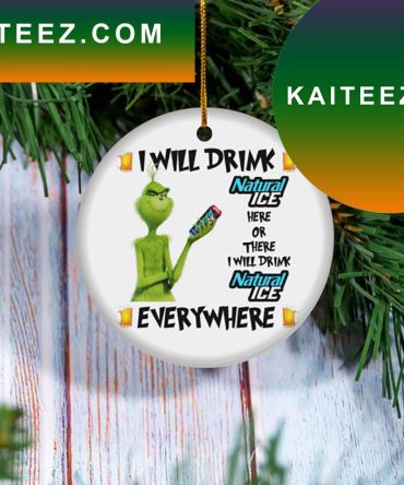 I Will Drink Natural Ice Beer Christmas Tree Decor Grinch Decorations Outdoor Ornament