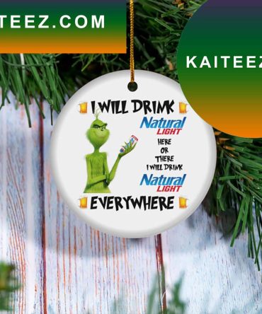 I Will Drink Natural Light Beer Christmas Tree Decor Grinch Decorations Outdoor Ornament