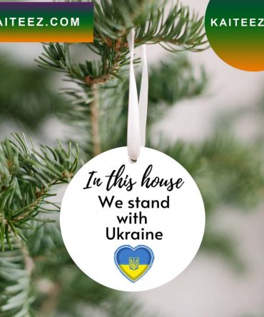 In This House We Stand With Ukraine Ornament