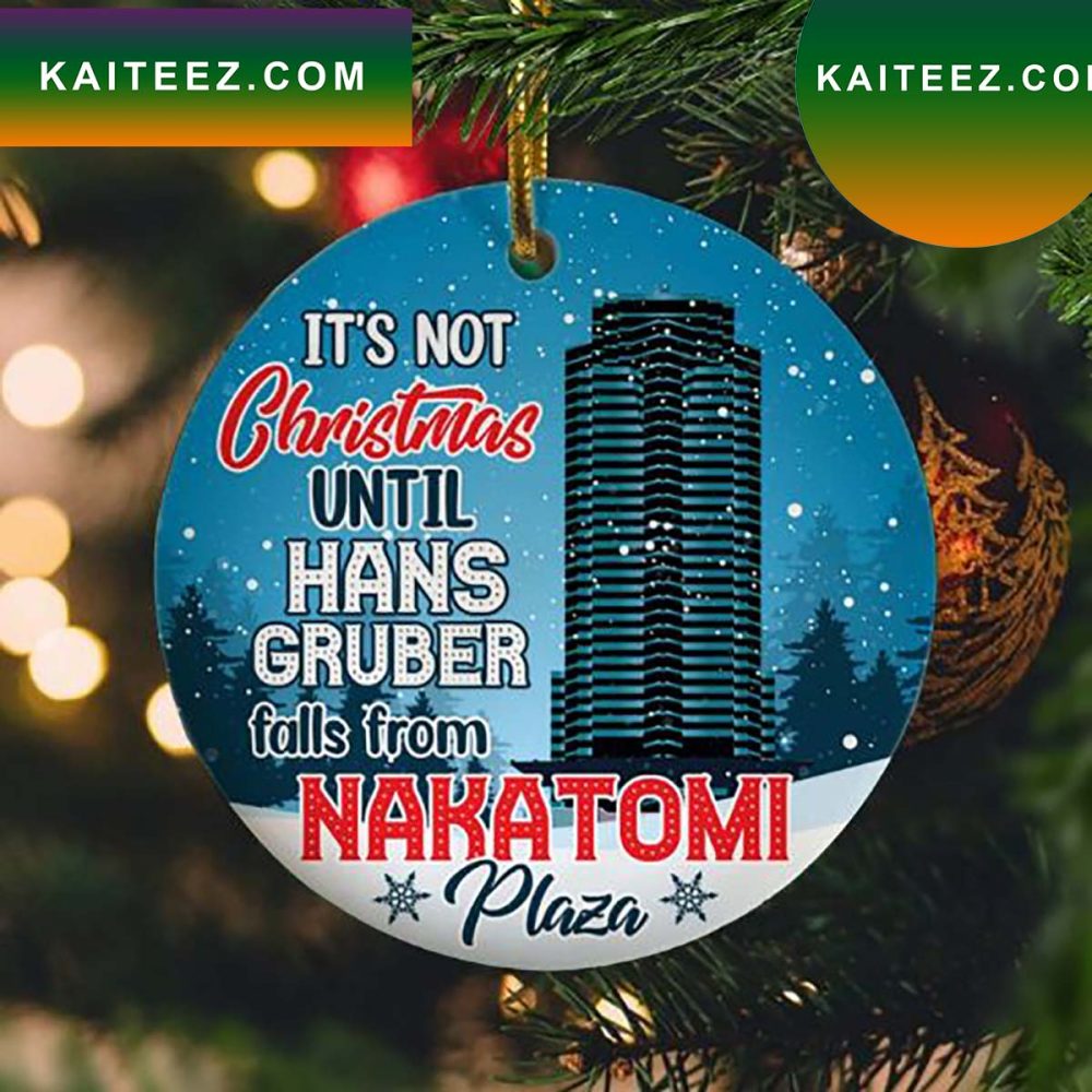 It'S Not Christmas Until Hans Gruber Fall Nakatomi Plaza Ornament