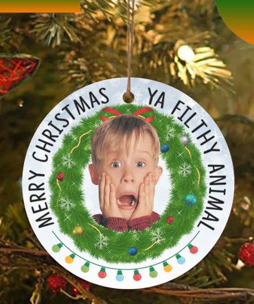 Merry Christmas Ya Filthy Animal Home Alone  Ornament
