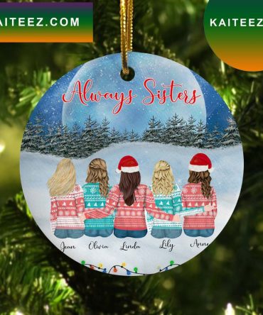Personalized Always Sisters Christmas Ornament