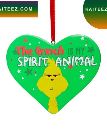 The Grinch Is My Spirit Animal Grinch Decorations Outdoor Ornament