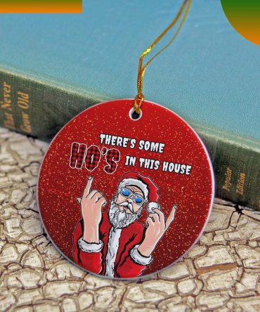 There'S Some Ho'S In This House Decor Ornament