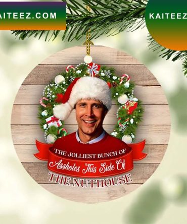 Xmas Jolliest Bunch Of Assholes Nuthouse Christmas  Ornament