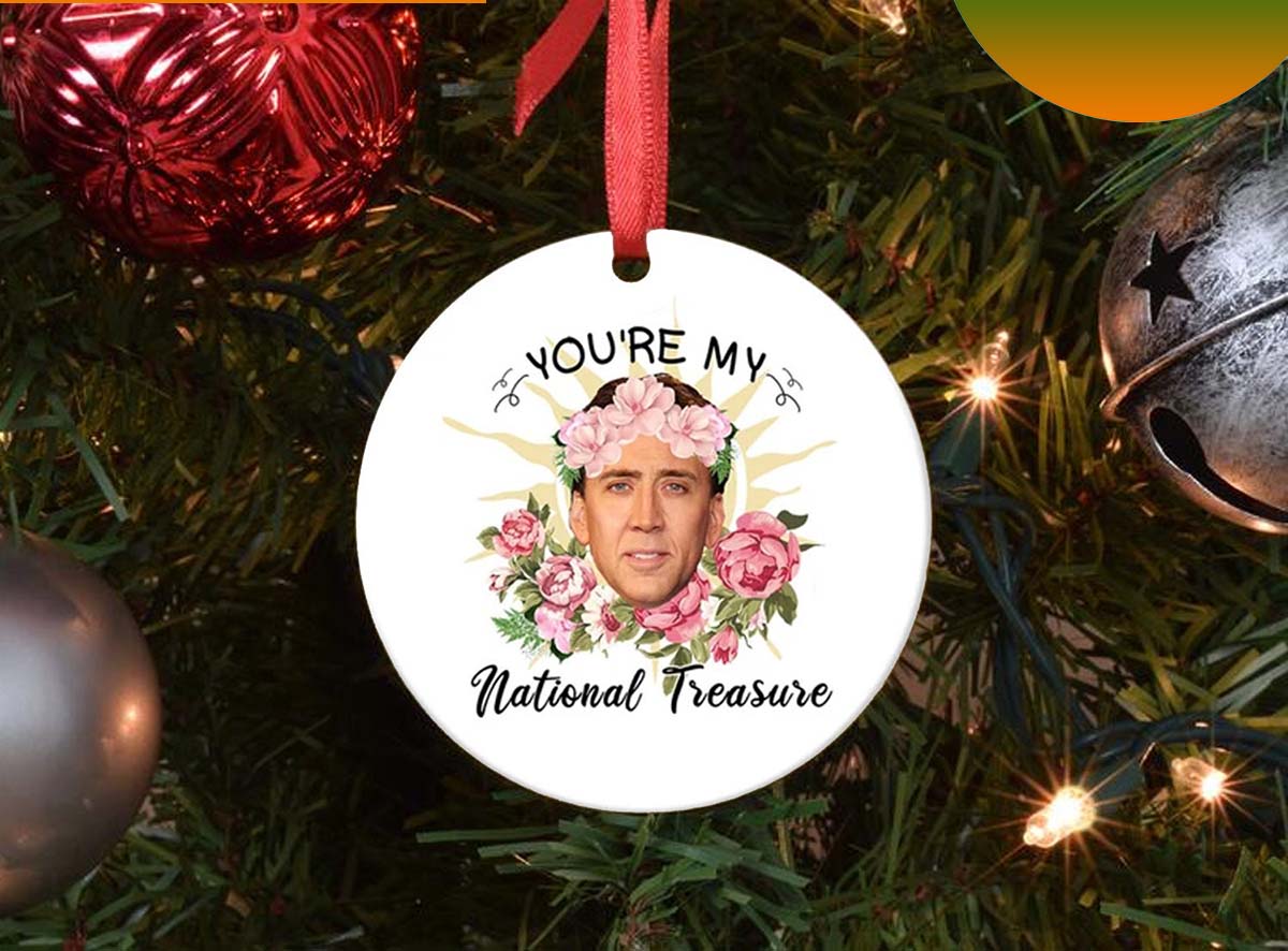 You'Re My National Treasure Nicolas Cage Funny Dirty Santa Christmas Ornament