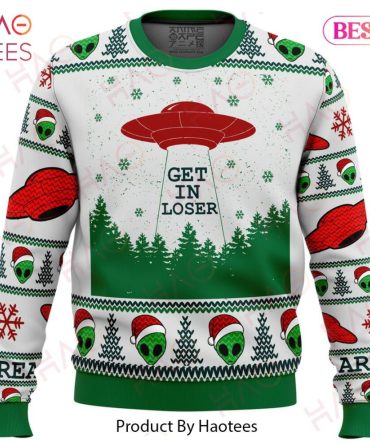 Area 51 Get In Loser Ugly Christmas Ugly Christmas Sweater