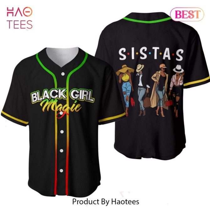 Celebrate Black Girl Magic With Stylish Sistas Baseball Jersey - Vibrant Fashion Statement!