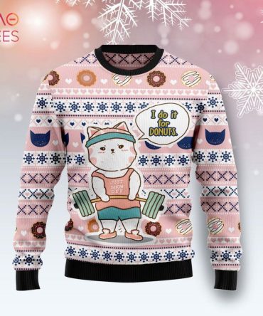 Best Cat I Do It For Donuts Ugly Christmas Ugly Christmas Sweater Limited Edition