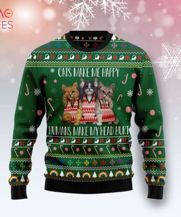 Cats Make Me Happy Ugly Christmas Ugly Christmas Sweater