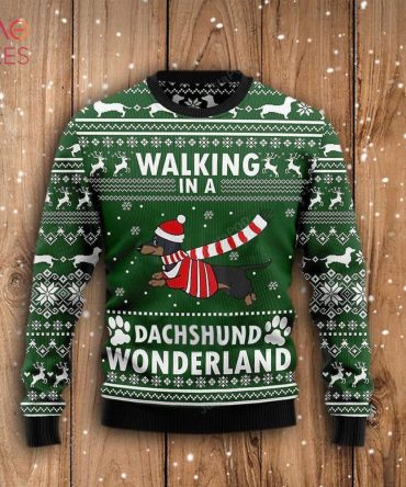 Best Christmas Dog Walking In A Dachshund Wonderland Ugly Christmas Ugly Christmas Sweater