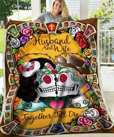 Husband And Wife Together Till Die Sugar Skull For Couple Wife Husband Blanket