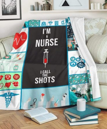 I'M A Nurse I Call The Shots Heart Symbol Blanket