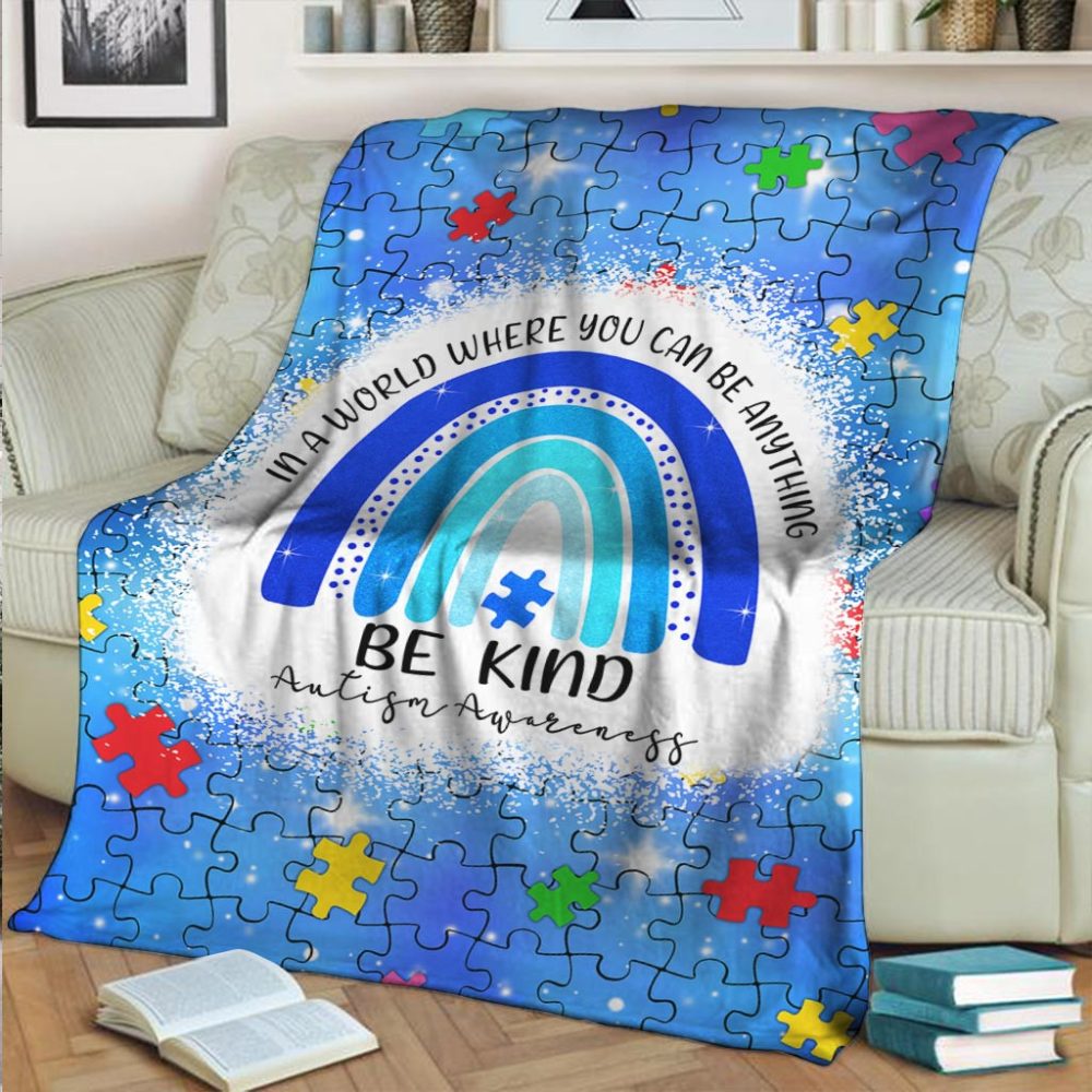 In A World Where You Can Be Anything Autism Awareness Blanket - Image 2