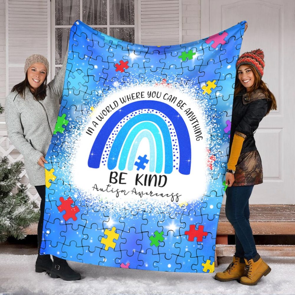 In A World Where You Can Be Anything Autism Awareness Blanket - Image 3