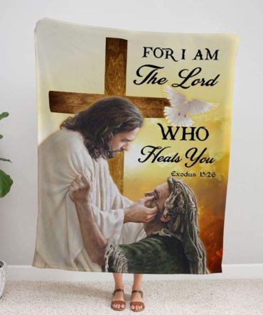 Jesus Exodus For I Am The Lord Who Heals You Bible Verse For Christ Christian Blanket