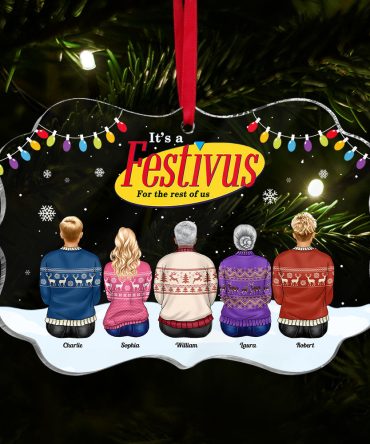 Personalized Gifts For Family Christmas Ornament 01Acti201124 A Festivus For The Rest Of Us