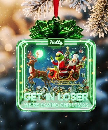 Get In Loser, We'Re Saving Christmas - Personalized Christmas Acrylic Ornament