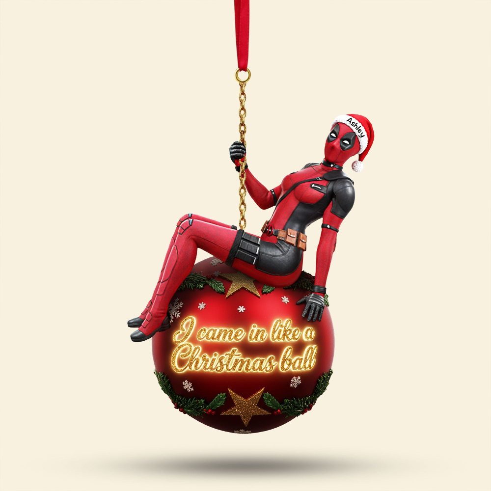 I Came In Like A Christmas Ball - Funny Wrecking Ball Ornament - Personalized Gift For Everyone - Image 4