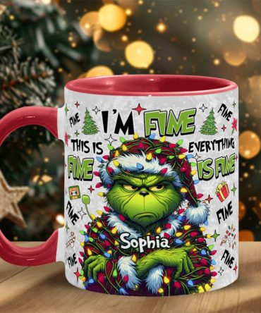 Grinch Everything Is Fine - Personalized Stole Christmas Accent Mug