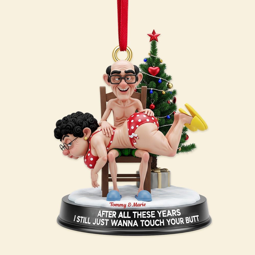 After All These Years, I Still Just Wanna Touch Your Butt - Funny Old Couple Ornament - Personalized Christmas Gift For Couples - Image 3