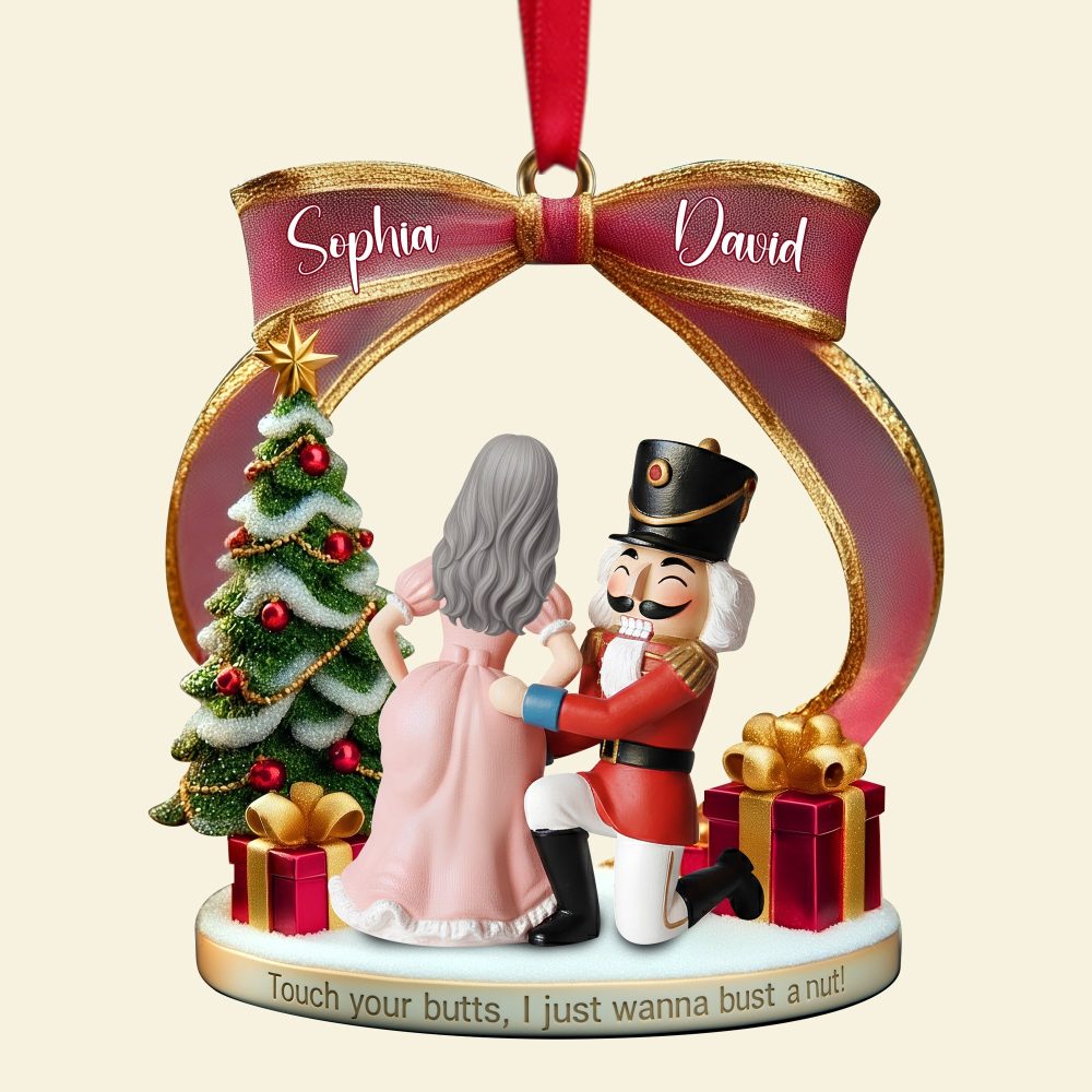 Touch Your Butts, I Just Wanna Bust A Nut - Personalized Christmas Ornament For Couples - Image 5