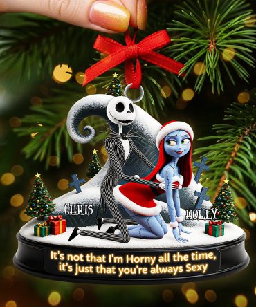 It'S Not That I'M Horny All The Time - Personalized Christmas Ornament For Couples