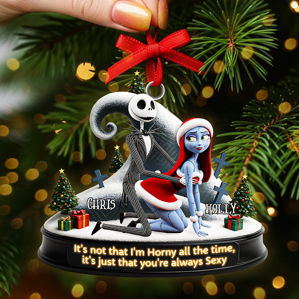 It'S Not That I'M Horny All The Time - Personalized Christmas Ornament For Couples