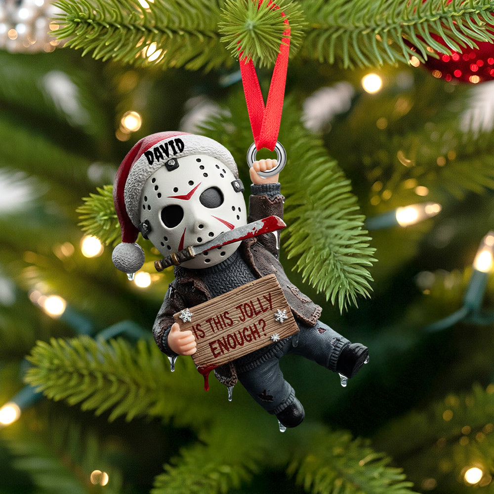 Is This Jolly Enough? Creepy Jolly Christmas Ornament - Personalized Gift For Horror Fans