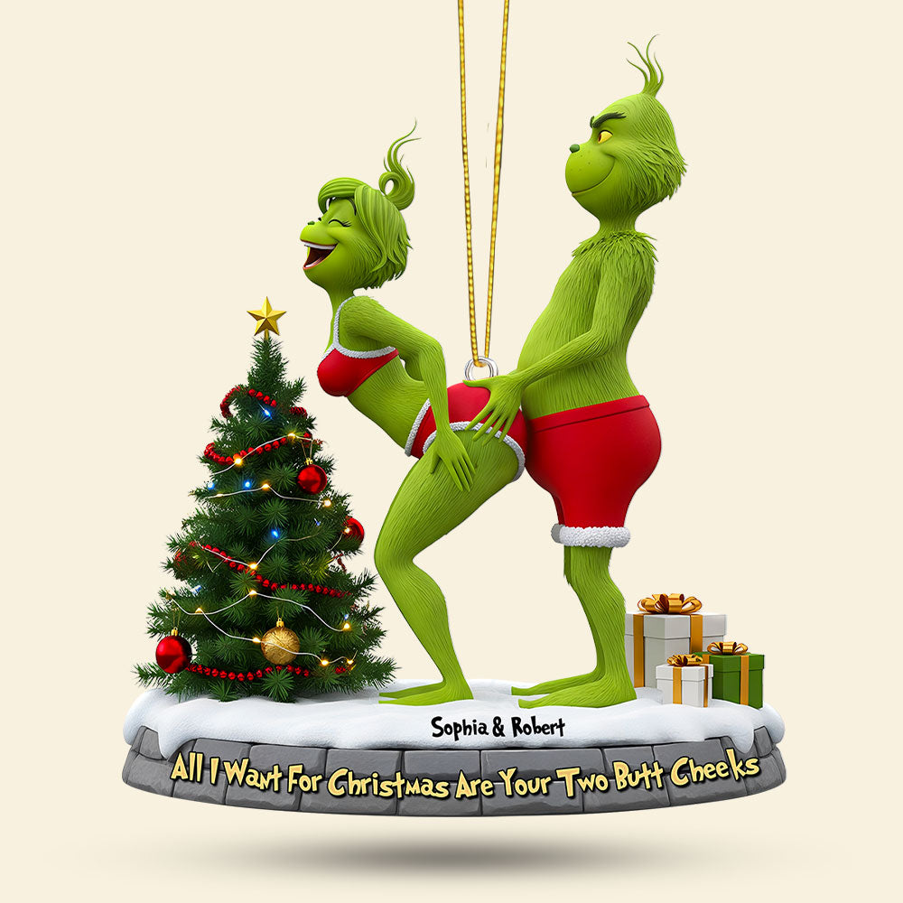 All I Want For Christmas Are Your Two Butt Cheeks - Personalized Naughty Green Couple Ornament - Image 3