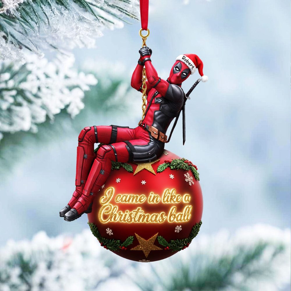 I Came In Like A Christmas Ball - Funny Wrecking Ball Ornament - Personalized Gift For Everyone - Image 6