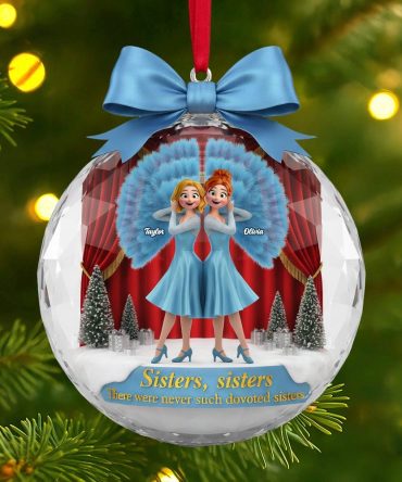 Sisters, Sisters! A Heartfelt Personalized Ornament For Besties