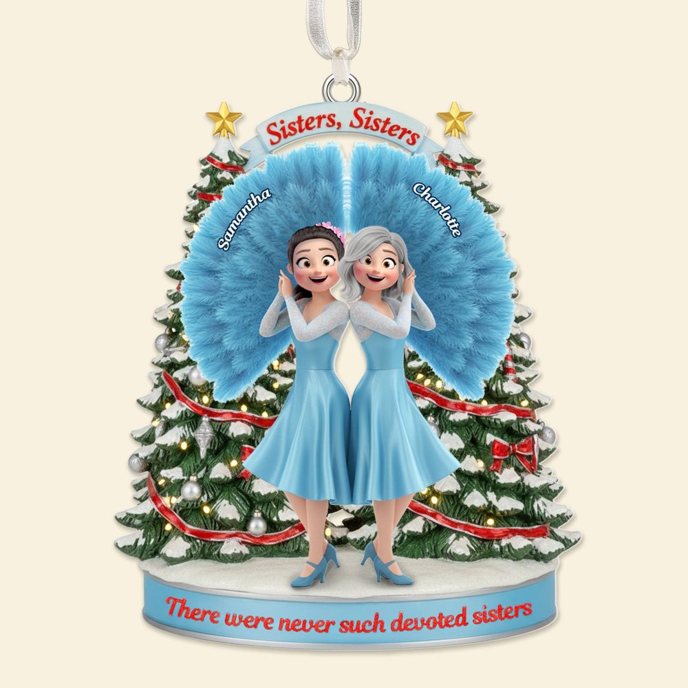 Sisters, Sisters - Personalized Ornament Gift For Your Special Sisters - Image 3
