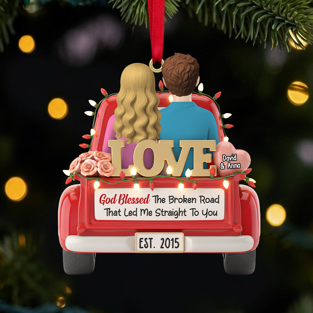 God Blessed The Broken Road Personalized Christmas Ornament - Unique Gift For Couples