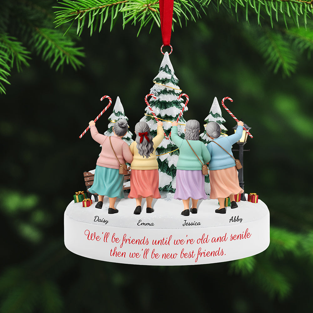 We'Ll Be Friends Until We'Re Old And Senile - Personalized Acrylic Ornament For Christmas - Gift For Friends And Loved Ones - Image 2